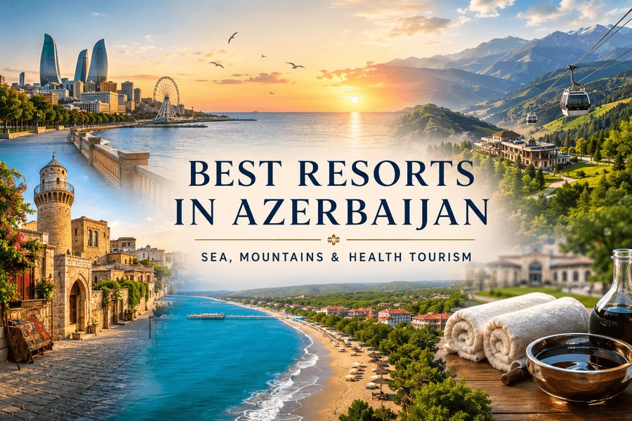 Best resorts in Azerbaijan – sea, mountains and wellness